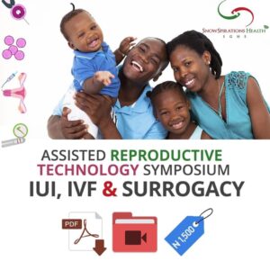 SGHS Assisted Reproductive Technology Symposium: IUI, IVF & Surrogacy PDF/Video (July 2021)